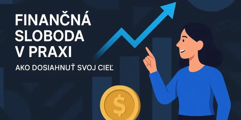Finančná sloboda v praxi ako dosiahnuť svoj cieľ